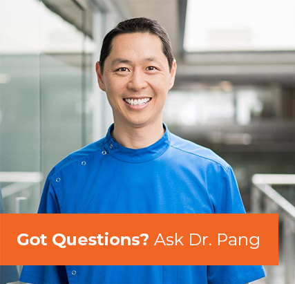 Got questions? Ask Dr. Pang